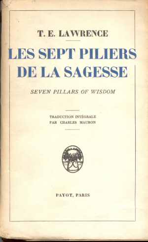 Les sept piliers de la sagesse (T.E. Lawrence -  Edition 1941)